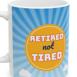 Retirement Mug Personalized with Name, Retired Not Tired Blue Sky, photo 4 of 5