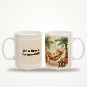 Funny Cat Mug, On a Break. Permanently Coffee Cup, Office Humor Cat Lover Mug