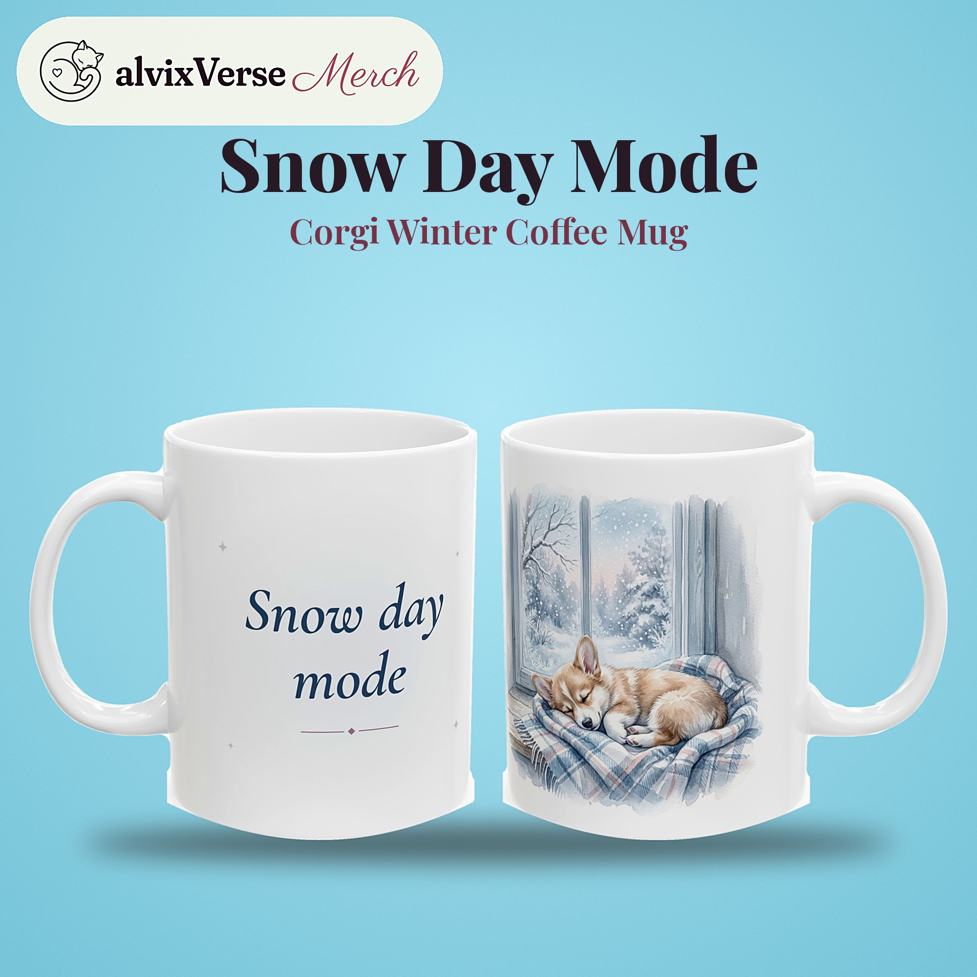 Snow Day Mug, Snow Day Mode, Cozy Corgi Winter Watercolor Coffee Mug - Image 2