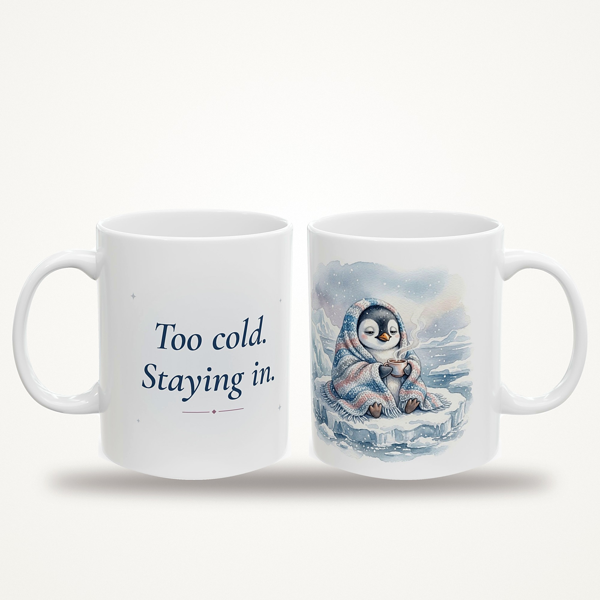 Funny Winter Mug, Too Cold Staying In, Cute Penguin Homebody Coffee Mug