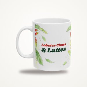 Lobster Claws & Lattes Mug, Funny Heliconia Coffee Mug, Watercolor Plant Lover Gift