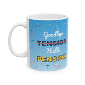Retirement Coffee Mug, Goodbye Tension Hello Pension, Funny Retirement Gift with Custom Name