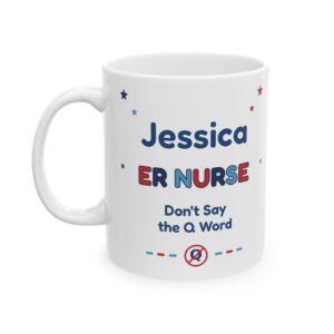 ER Nurse Mug Personalized with Name, Funny Don't Say the Q Word, Emergency Room Night Shift Nurse Gift Coffee Cup
