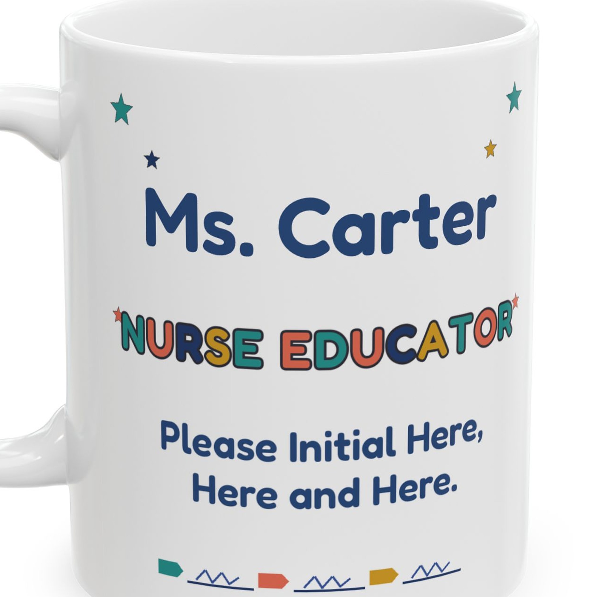 Nurse Educator Mug Personalized with Name, Funny Please Initial Here Here and Here, Nursing Instructor Gift Coffee Cup - Image 3