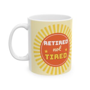 Retired Not Tired Mug, Personalized Retirement Gift for Women, Sunny Custom Name Coffee Mug