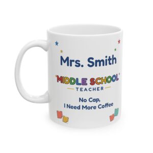 Middle School Teacher Mug Personalized with Name, Funny No Cap I Need More Coffee, Lockers Teacher Gift Coffee Cup