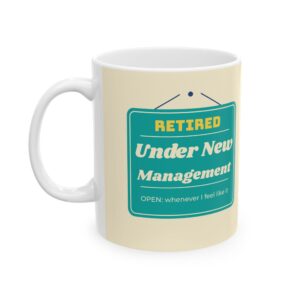 Funny Retirement Mug Personalized, Retired Under New Management, Coworker Retirement, 11oz