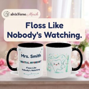 Dental Hygienist Mug Personalized with Name, Funny Floss Like Nobody's Watching, Two Tone Accent Coffee Mug, Hygienist Gift