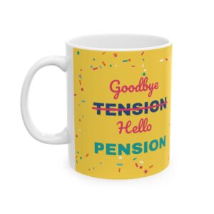 Funny Retirement Mug Personalized with Name, Goodbye Tension Hello Pension, 11oz
