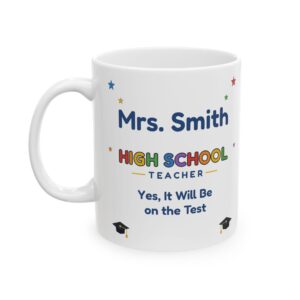 High School Teacher Mug Personalized with Name, Funny Yes It Will Be on the Test, Chalkboard Teacher Gift Coffee Cup