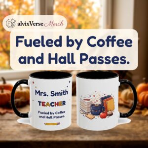 Teacher Mug Personalized with Name, Funny Fueled by Coffee and Hall Passes, Two Tone Accent Coffee Mug, High School Teacher Gift