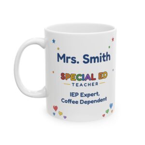 Special Education Teacher Mug Personalized with Name, Funny IEP Expert Coffee Dependent, Rainbow SPED Teacher Gift Cup